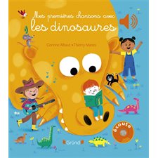 Mes premières chansons avec les dinosaures : Livre cartonné