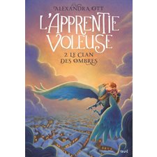 L'apprentie voleuse T.02 : Le clan des ombres : 9-11