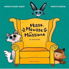 Misse, Mousse et Massimo : La rencontre : Couverture rigide