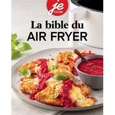 La bible du air fryer : Je cuisine