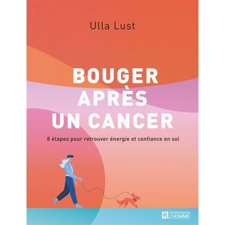 Bouger après un cancer : 8 étapes pour retrouver énergie et confiance en soi