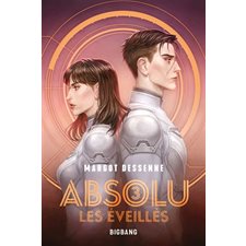 Absolu T.03 : Les éveillés : 15-17