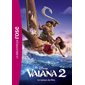 Vaiana 2 : Le roman du film : Bibliothèque rose. Bibliothèque Disney : 6-8