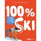 100 % ski : Une histoire, une mine d'infos : Plein de jeux, tout sur la glisse ! : A nous les vacances : 40 pages de fiction pour s'évader; 40 pages d'infos & 30 jeux et activités