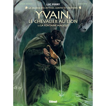 Yvain, le chevalier au lion T.01 : La sagesse des mythes : Bande dessinée