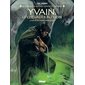 La sagesse des mythes : Yvain, le chevalier au lion T.01 : Bande dessinée
