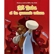 Minicontes classiques : Ali Baba et les quarante voleurs