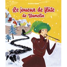 Minicontes classiques : Le joueur de flûte de Hamelin