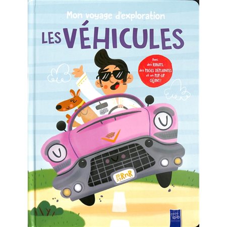 Les véhicules : Mon voyage d'exploration : Livre cartonné