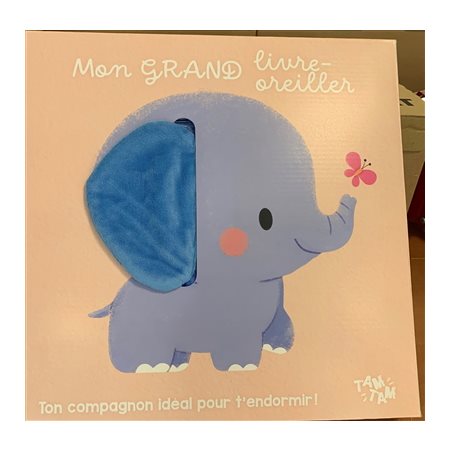 Éléphant : Mon grand livre-oreiller : Tissu velours; jolies broderies, rabats extralarges; fermeture velcro : Livre cartonné