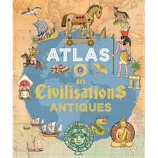 Atlas des civilisations antiques