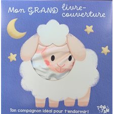 Mouton : Mon grand livre-couverture : Tissu velours extradoux; couleurs vives; fermeture velcro : Livre cartonné