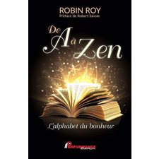 De A à Zen : L'alphabet du bonheur