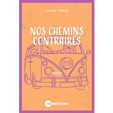 Nos chemins contraires : Réconfort