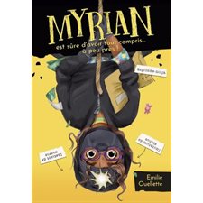 Myrian est sûre d'avoir tout compris ... à peu près ! : Myrian : 9-11