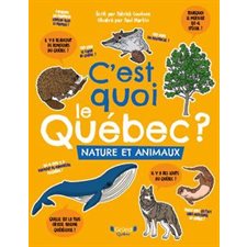 C'est quoi le Québec  : Nature et animaux