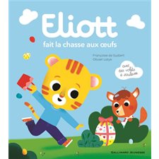 Eliott T.09 : Eliott fait la chasse aux oeufs : Livre cartonné