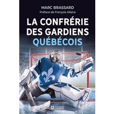 La confrérie des gardiens québécois