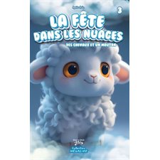 La fête dans les nuages T.03 : Des chevaux et un mouton : 6-8