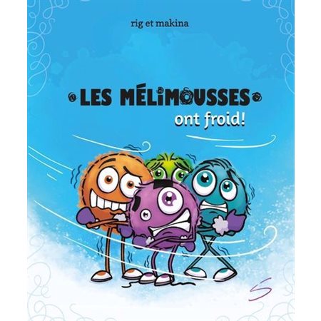 Les Mélimousses ont froid : Collection presque carrée : Bande dessinée