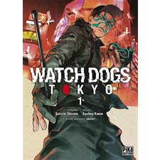 Watch dogs Tokyo t.01 : Manga : ADT : SEINEN