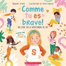 Comme tu es brave !  : Un livre sur le dépassement de soi : Couverture souple