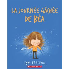 La journée gâchée de Béa : Couverture souple