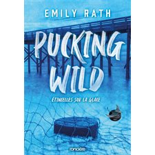 Pucking around T.02 : Pucking wild, étincelles sur la glace : NR