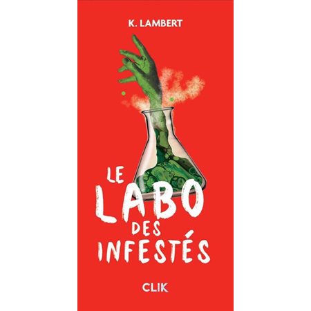 Le labo des infestés : CLIK : 12-14