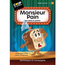 Monsieur Pain est dans le pétrin : Coup de théâtre : Premières lectures. Niveau de lecture 5