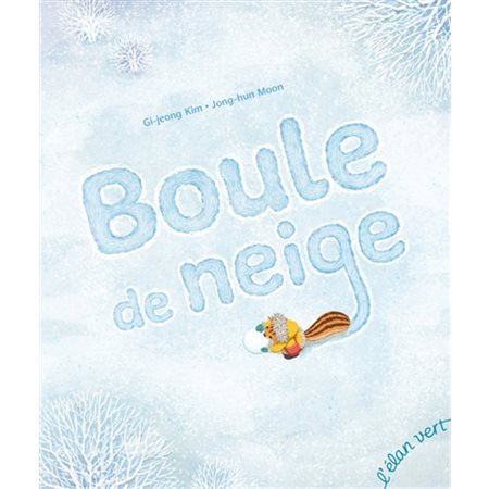 Boule de neige : Les albums : Couverture rigide