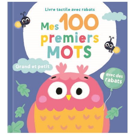 Grand et petit : Mes 100 premiers mots : Avec des rabats : Livre tactile avec rabats : Livre cartonné