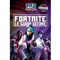 Fortnite : Le guide ultime : 100 % non officiel