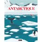 Antarctique : le continent des merveilles