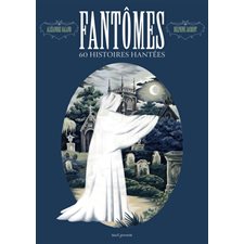 Fantômes : 60 histoires hantées