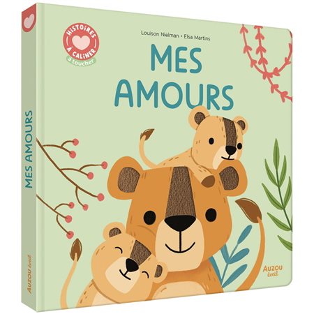 Mes amours : Histoires à câliner : Livre cartonné