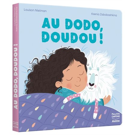 Au dodo, Doudou ! : Mes p'tits cartons : Livre cartonné