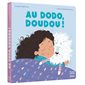 Au dodo, Doudou ! : Mes p'tits cartons : Livre cartonné