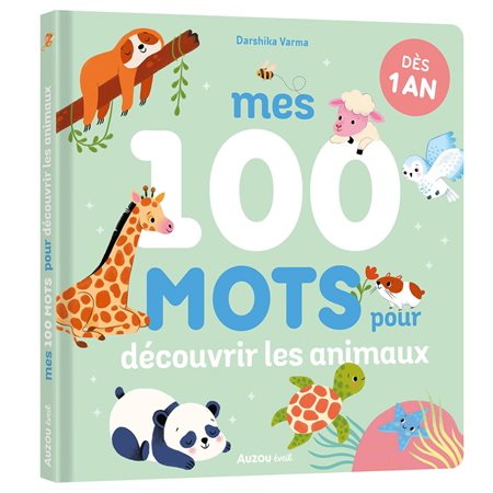 Mes 100 mots pour découvrir les animaux : Livre cartonné