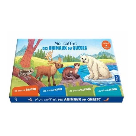 Mon coffret des animaux du Québec : Les animaux à protéger; les animaux de l'eau; les animaux de la forêt & les animaux du froid : Livre cartonné