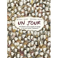 Un jour : Une histoire vraie qui parle de courage et de survie durant l'Holocauste : Couverture rigide