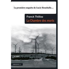 La chambre des morts : La première enquête de Lucie Henebelle ... : Echo : POL