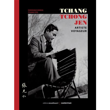 Tchang Tchong-jen : Artiste voyageur : Autour d'Hergé et de Tintin