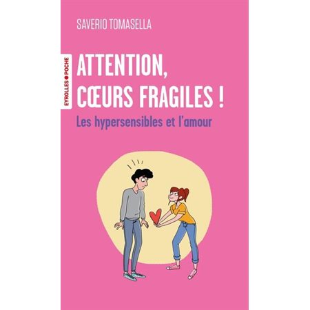 Attention, coeurs fragiles ! (FP) : Les hypersensibles et l'amour : Poche