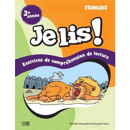 Je lis ! : Français, 3e année : Exercices de compréhension de lecture : Je lis ! : Nouvelle édition 2025