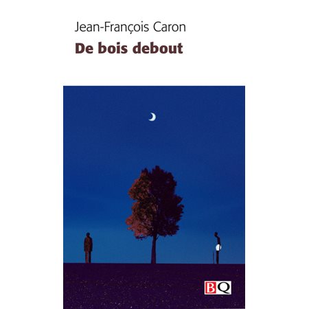 De bois debout (FP) : Bibliothèque québécoise