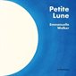 Petite Lune : Couverture rigide