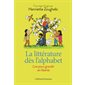 La littérature dès l'alphabet : Lire pour grandir en liberté
