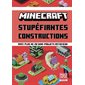 Minecraft : Stupéfiantes constructions : Avec plus de 20 mini-projets astucieux