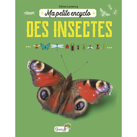 Ma petite encyclo des insectes : Ma petite encyclo